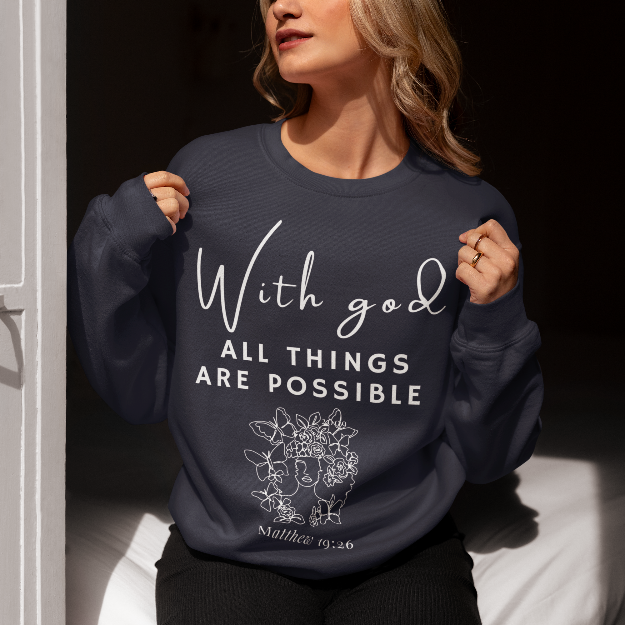 Crewneck Sweatshirt — "With God All Things Are Possible" Inspirational Scripture Pullover (Matthew 19:26)