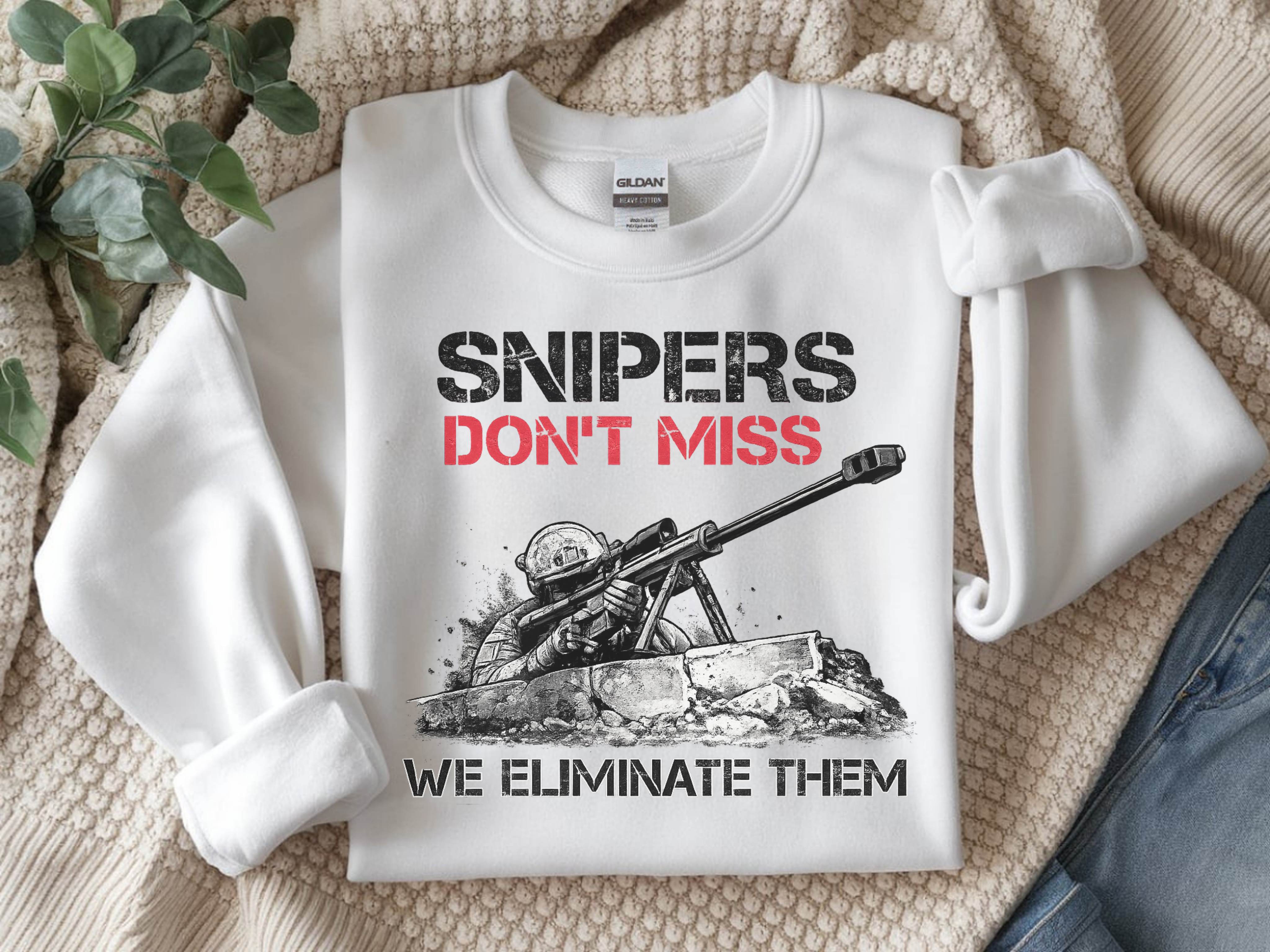 Crewneck Sweatshirt — "Snipers Don't Miss, We Eliminate Them" Military Rifle Graphic