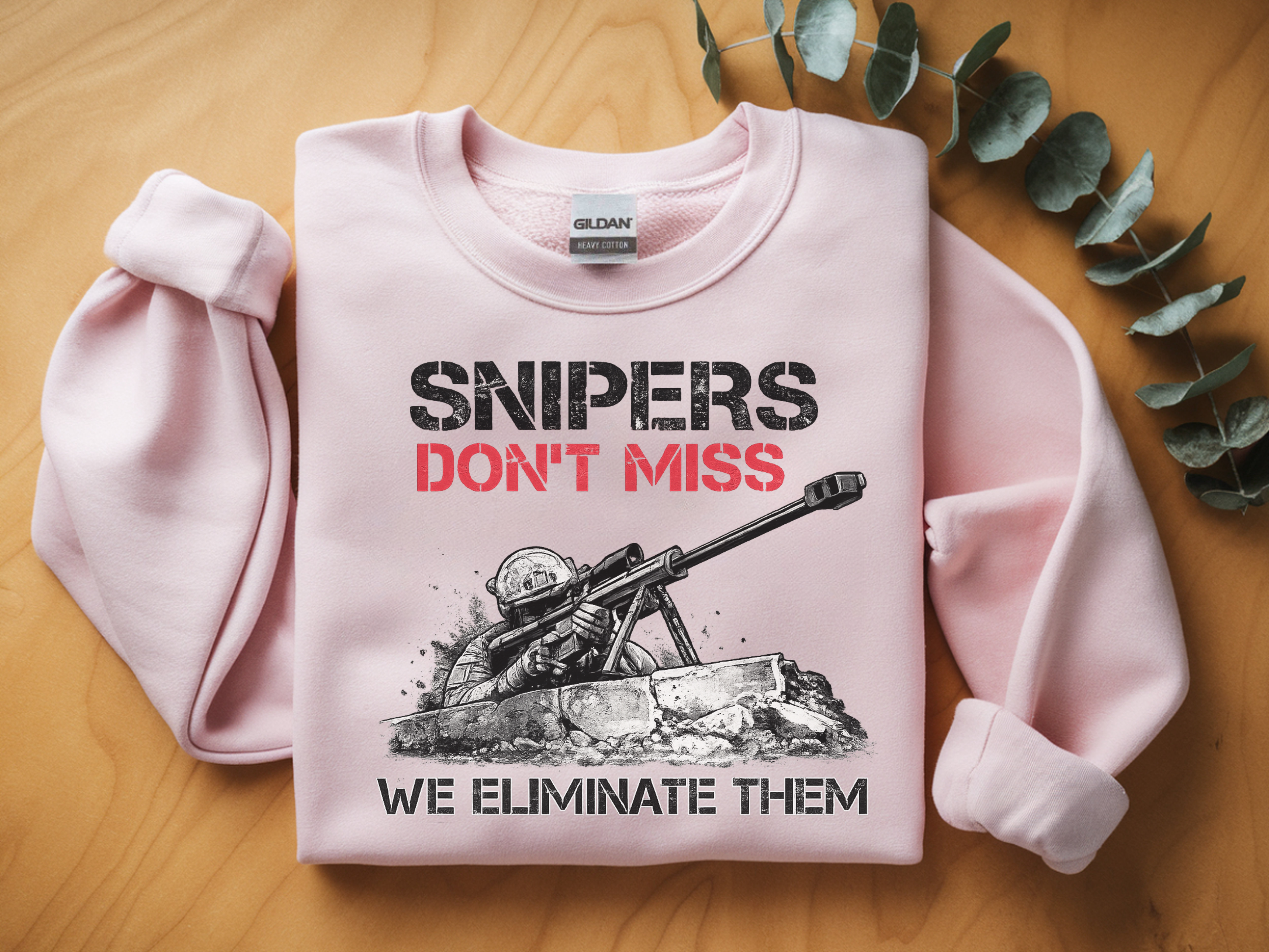 Crewneck Sweatshirt — "Snipers Don't Miss, We Eliminate Them" Military Rifle Graphic