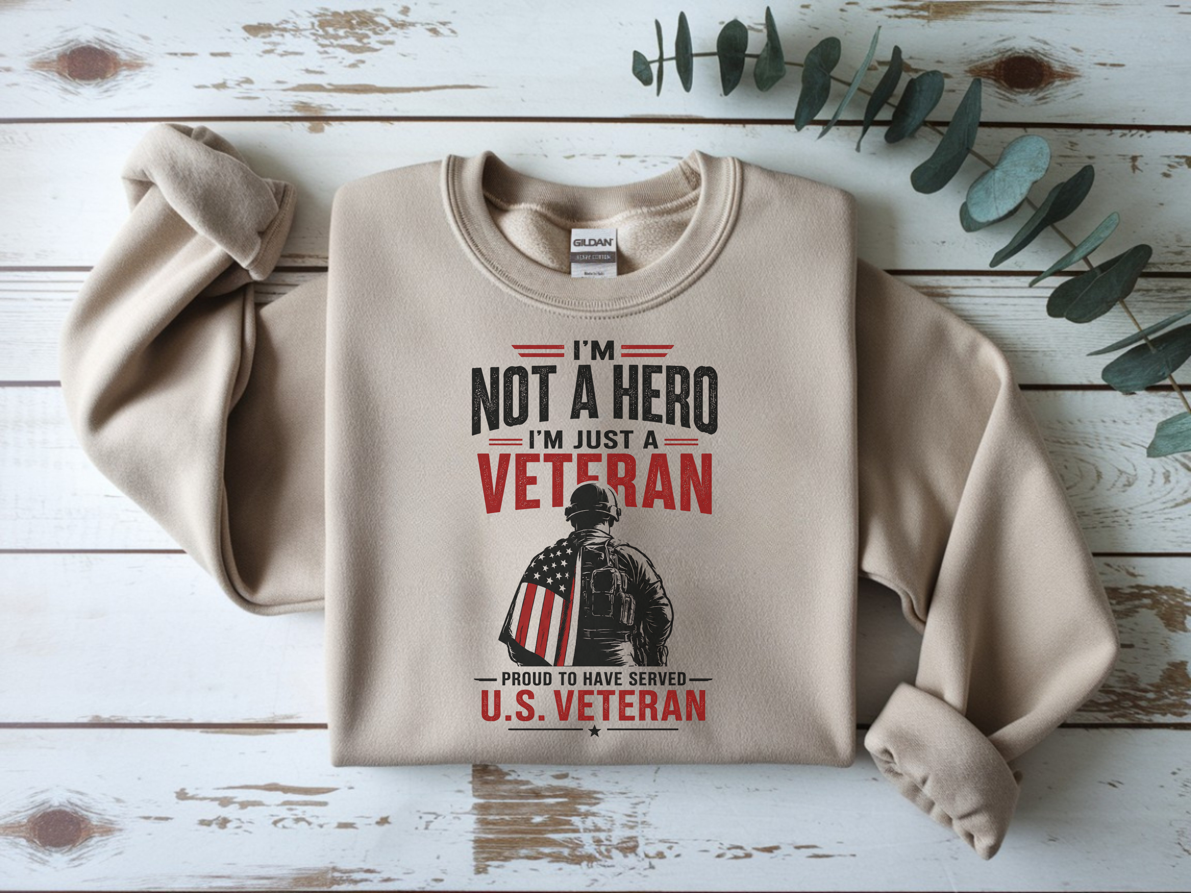 Veteran Crewneck Sweatshirt - "I'm Not a Hero, I'm Just a Veteran" U.S. Veteran Tribute