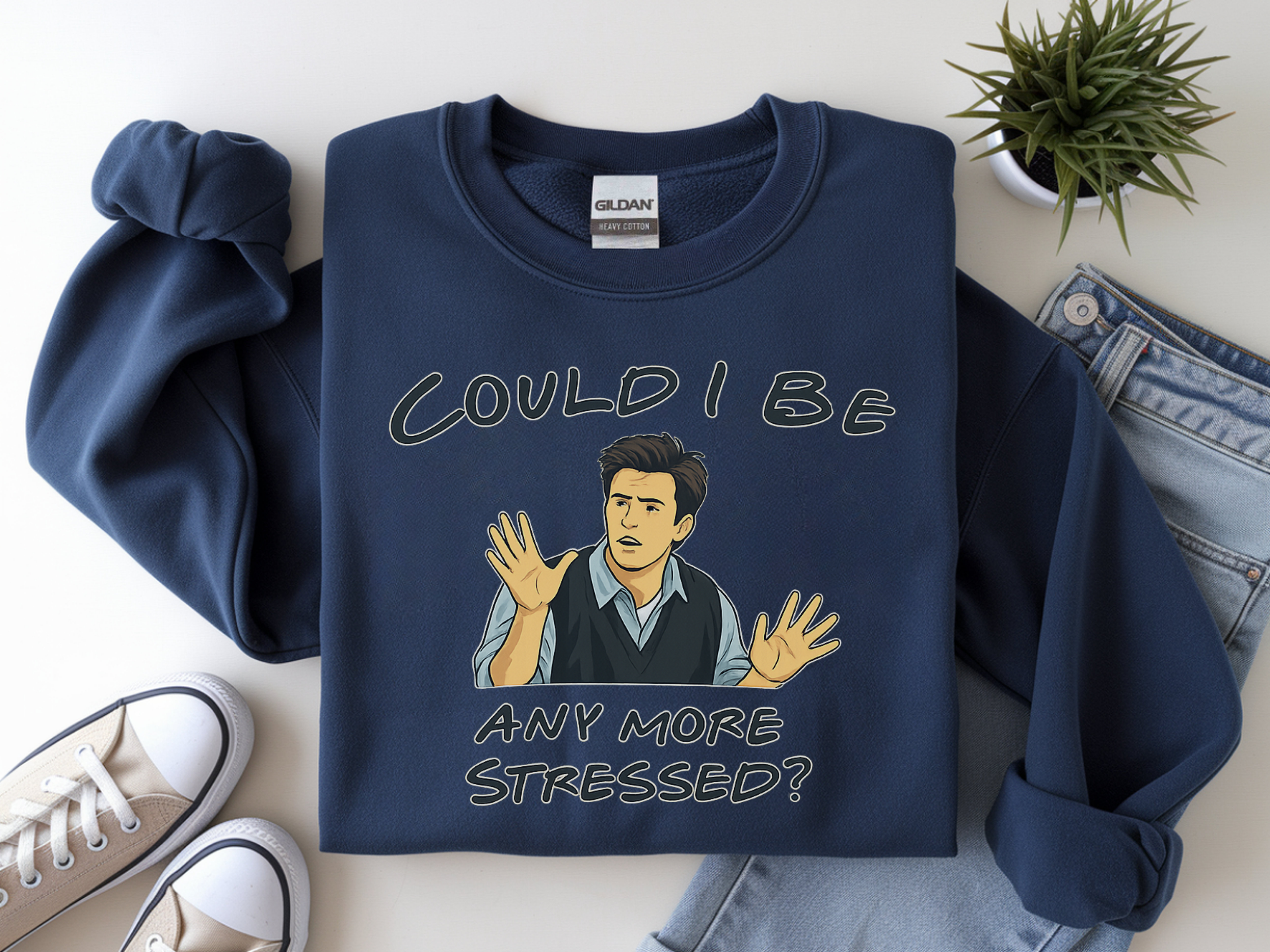 Could I Be Any More Stressed? Sweatshirt — Funny Sarcastic Crewneck for Friends & TV Fans