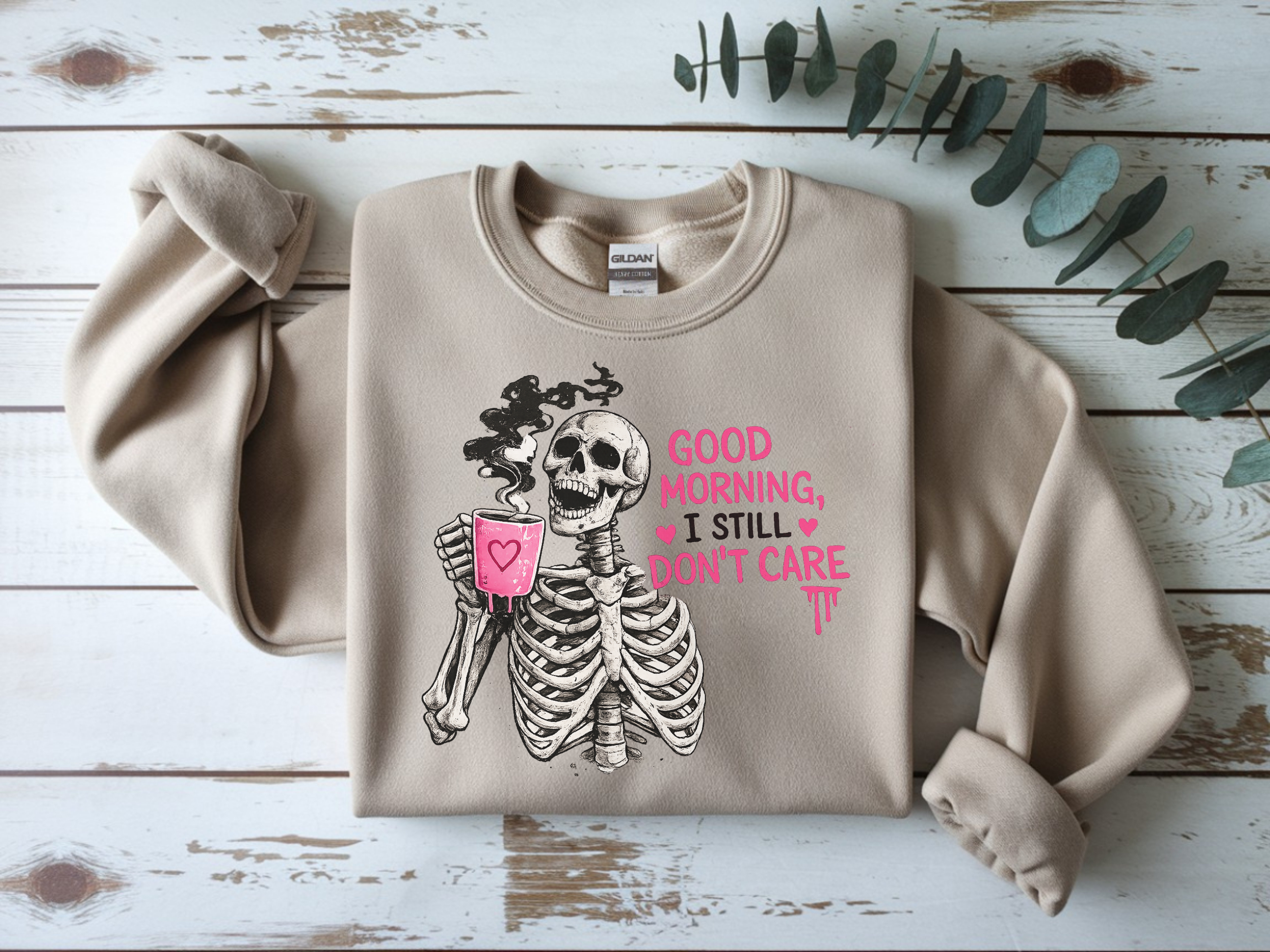 Skeleton Coffee Crewneck Sweatshirt — "Good Morning, I Still Don't Care" Graphic
